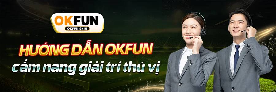 hướng dẫn okfun
