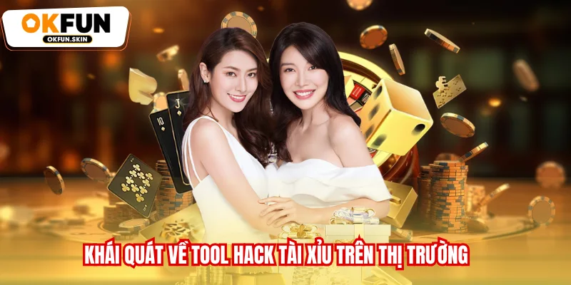 Khái quát về tool hack tài xỉu trên thị trường